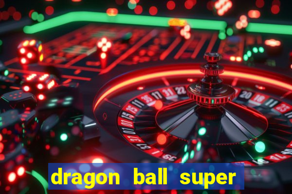 dragon ball super dublado crunchyroll